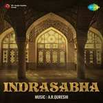 Indrasabha - A. R. Qureshi Song Download